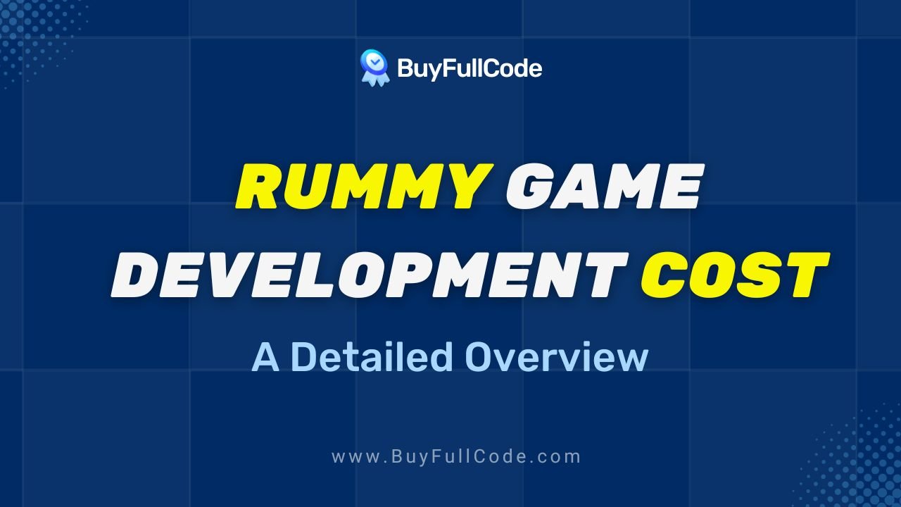 Rummy Game Development Cost : A Detailed Overview - BuyFullCode