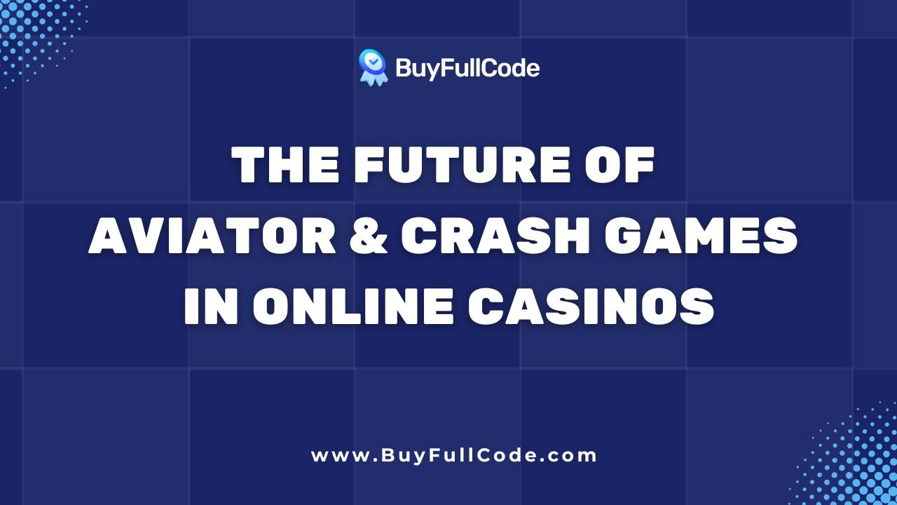 The Future of Aviator & Crash Games in Online Casinos