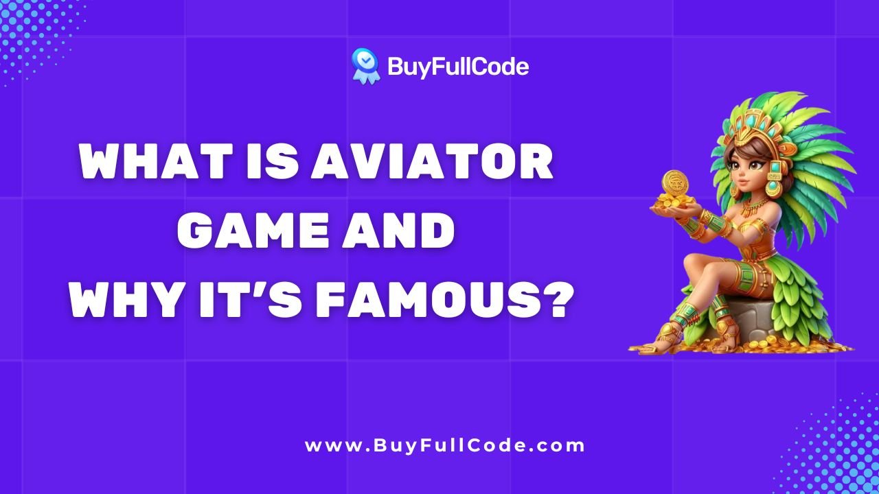 What is Aviator Game and Why It’s Famous?